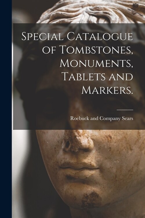 Special Catalogue of Tombstones, Monuments, Tablets and Markers. (Paperback)