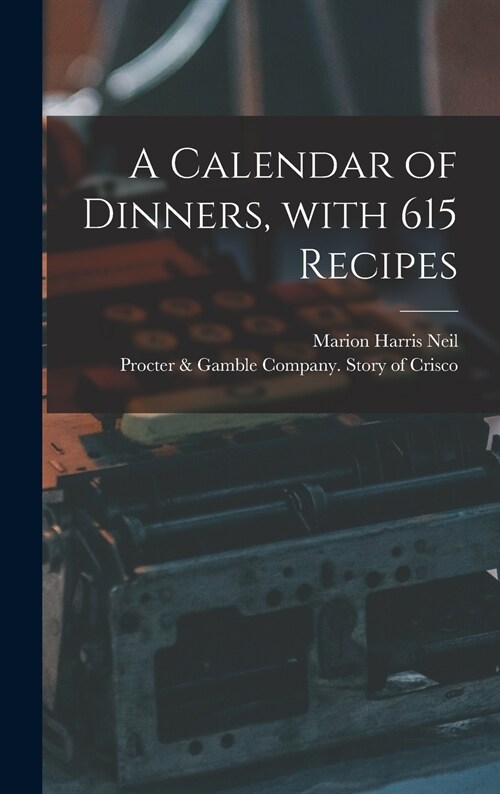 A Calendar of Dinners, With 615 Recipes (Hardcover)