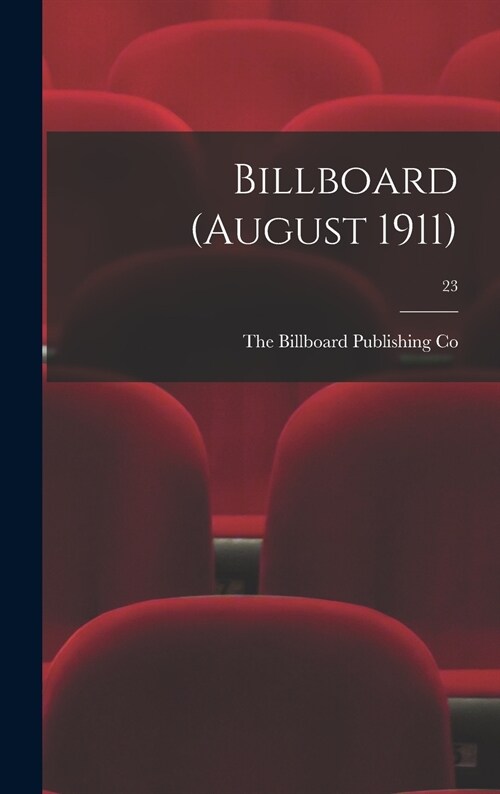 Billboard (August 1911); 23 (Hardcover)