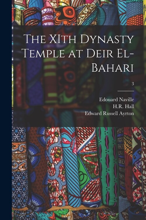 The XIth Dynasty Temple at Deir El-Bahari; 3 (Paperback)
