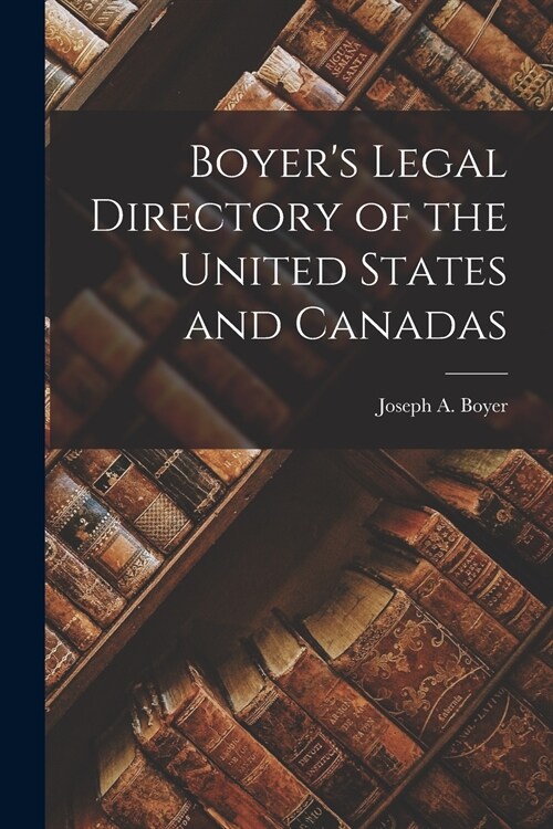 Boyers Legal Directory of the United States and Canadas (Paperback)