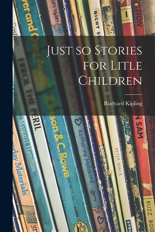 Just so Stories for Litle Children (Paperback)