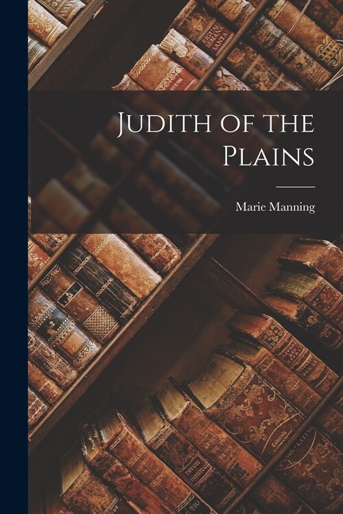 Judith of the Plains (Paperback)