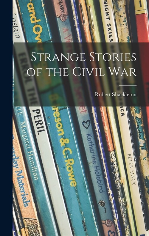 Strange Stories of the Civil War (Hardcover)