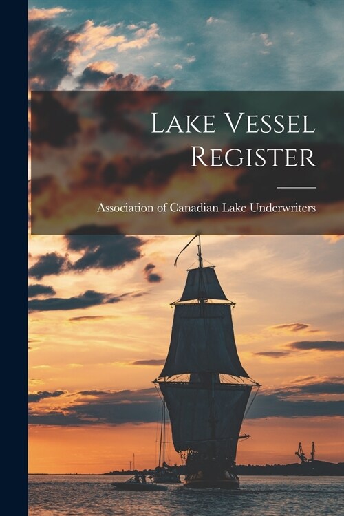 Lake Vessel Register [microform] (Paperback)
