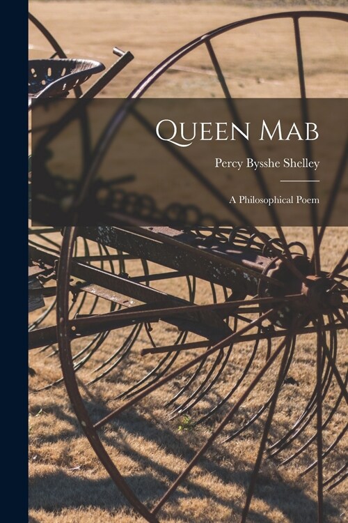 Queen Mab: a Philosophical Poem (Paperback)