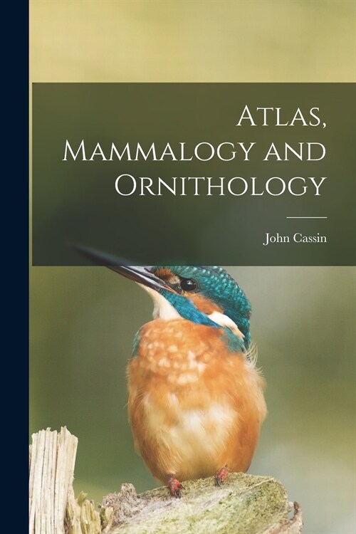 Atlas, Mammalogy and Ornithology [microform] (Paperback)