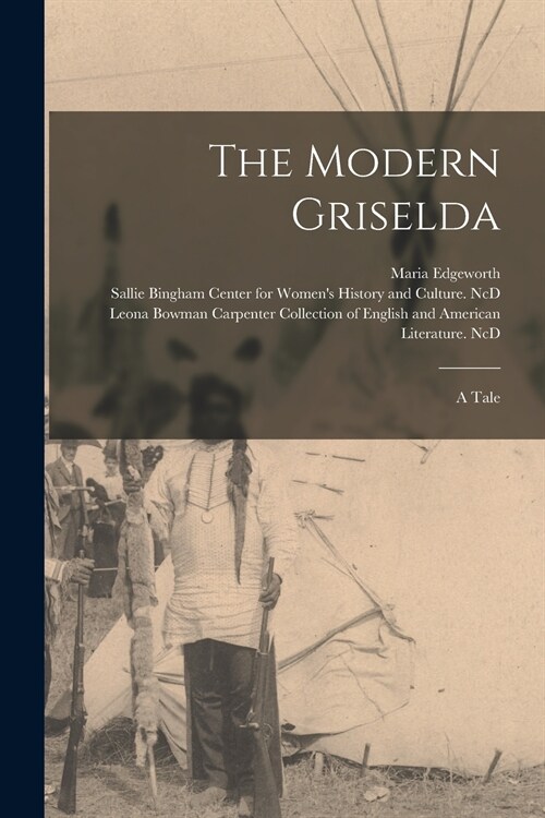 The Modern Griselda: a Tale (Paperback)