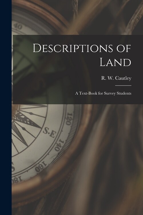 Descriptions of Land [microform]: a Text-book for Survey Students (Paperback)