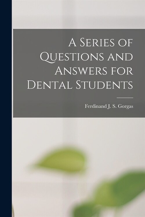 A Series of Questions and Answers for Dental Students (Paperback)