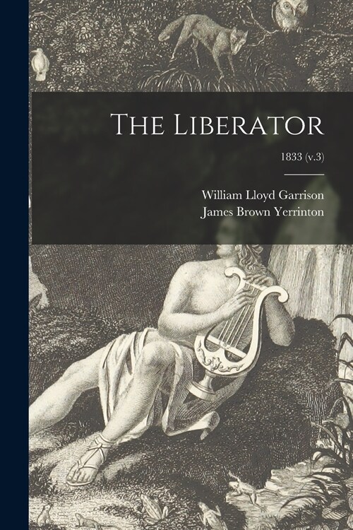 The Liberator; 1833 (v.3) (Paperback)