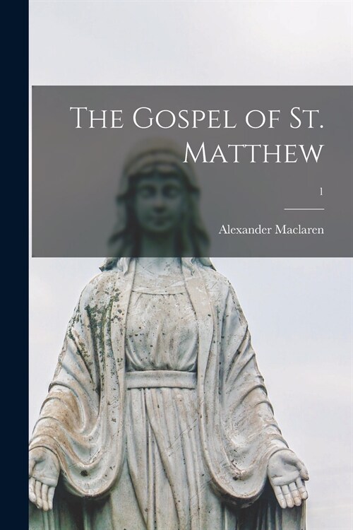 The Gospel of St. Matthew; 1 (Paperback)