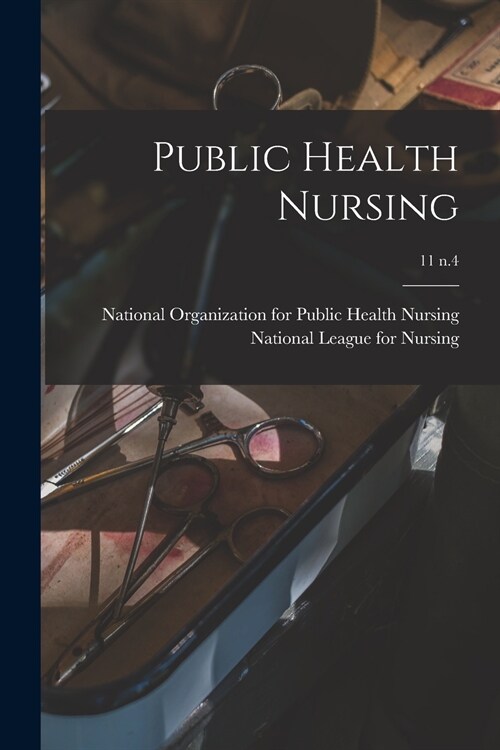 Public Health Nursing; 11 n.4 (Paperback)