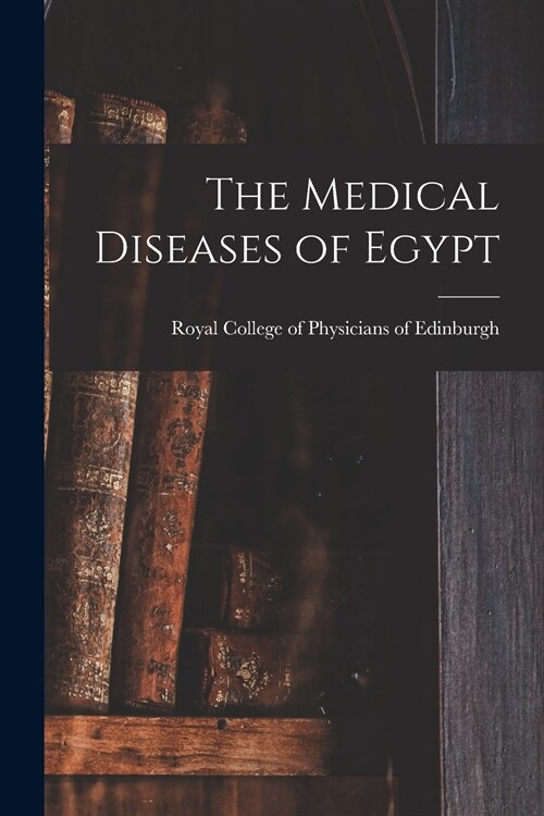 The Medical Diseases of Egypt (Paperback)