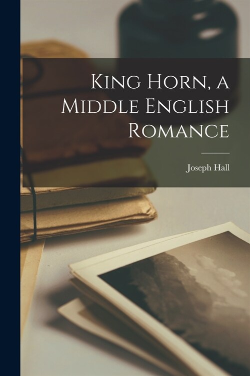 King Horn, a Middle English Romance (Paperback)