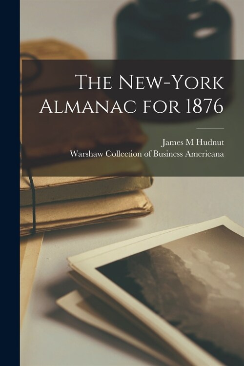 The New-York Almanac for 1876 (Paperback)