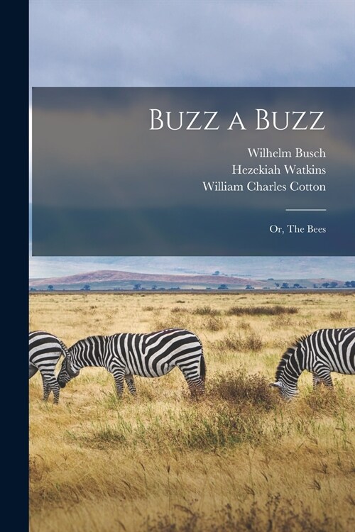 Buzz a Buzz: or, The Bees (Paperback)