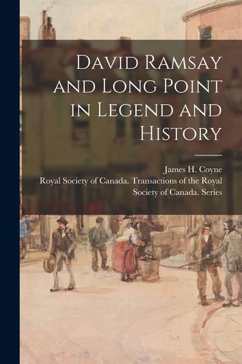 David Ramsay and Long Point in Legend and History (Paperback)
