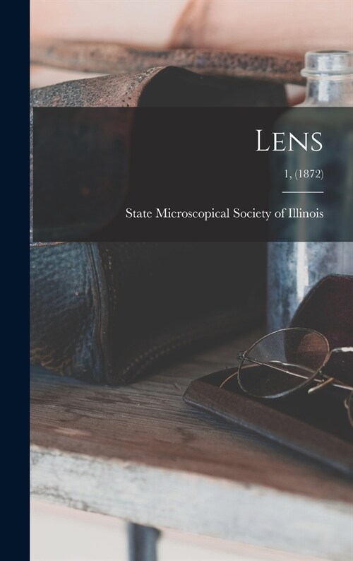Lens; 1, (1872) (Hardcover)