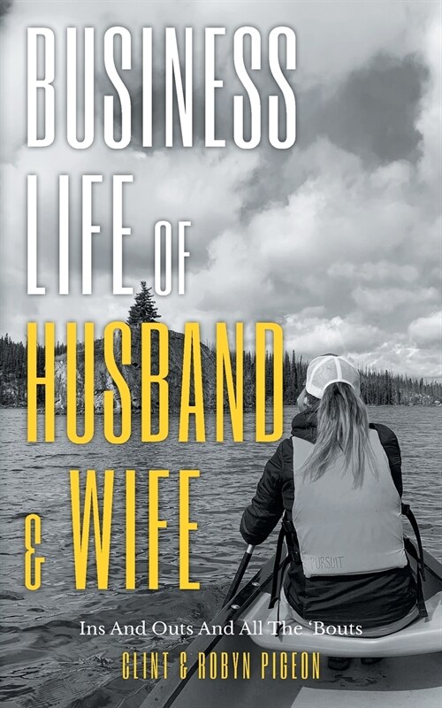 Business Life of Husband and Wife: Ins And Outs And All The Bouts (Paperback)