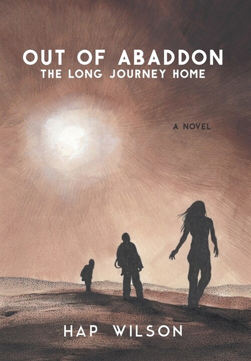 Out of Abaddon: The Long Journey Home (Hardcover)