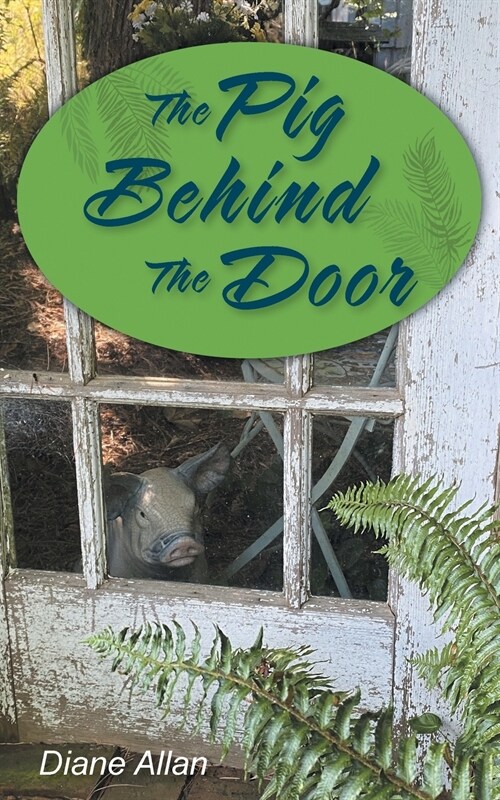 The Pig Behind The Door (Paperback)