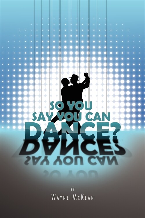 So You Say You Can Dance? (Paperback)