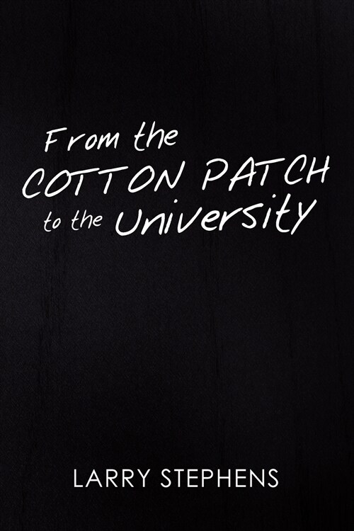 From the Cotton Patch to the University (Paperback)