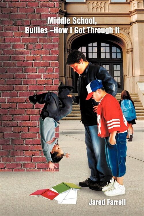 Middle School, Bullies -How I Got Through It (Paperback)