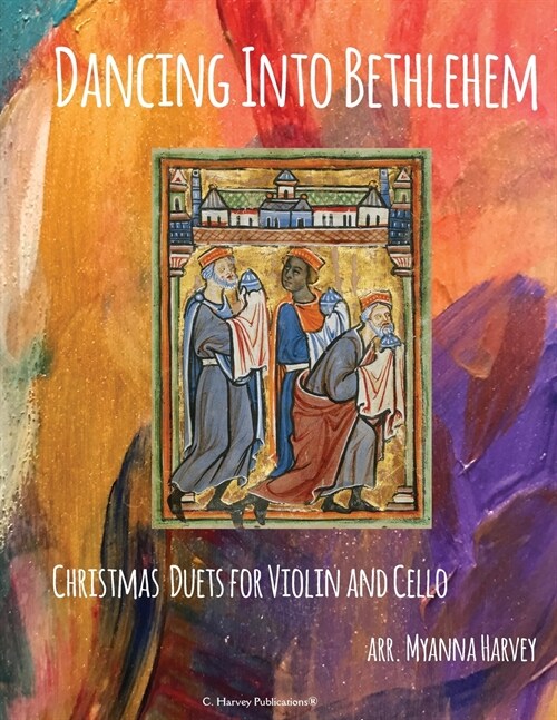 Dancing Into Bethlehem, Christmas Duets for Violin and Cello (Paperback)