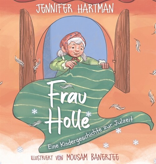 Frau Holle: Eine Kindergeschichte zur Julzeit (Hardcover)