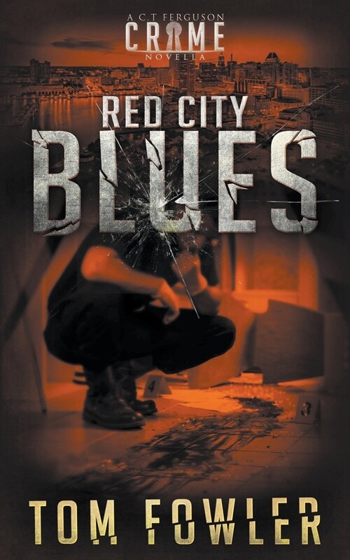 Red City Blues: A C.T. Ferguson Crime Novella (Paperback)