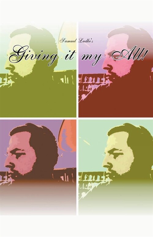 Samuel Ludkes: Giving it my All! (Paperback)