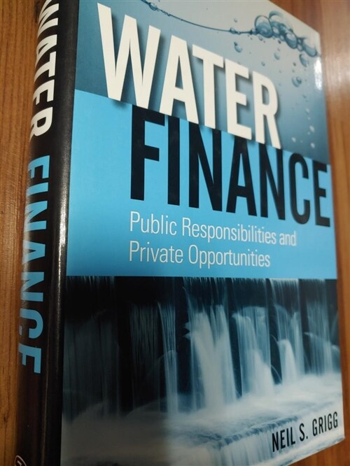 [중고] Water Finance : Public Responsibilities and Private Opportunities (Hardcover)
