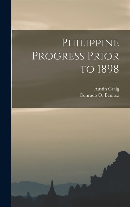 Philippine Progress Prior to 1898 (Hardcover)