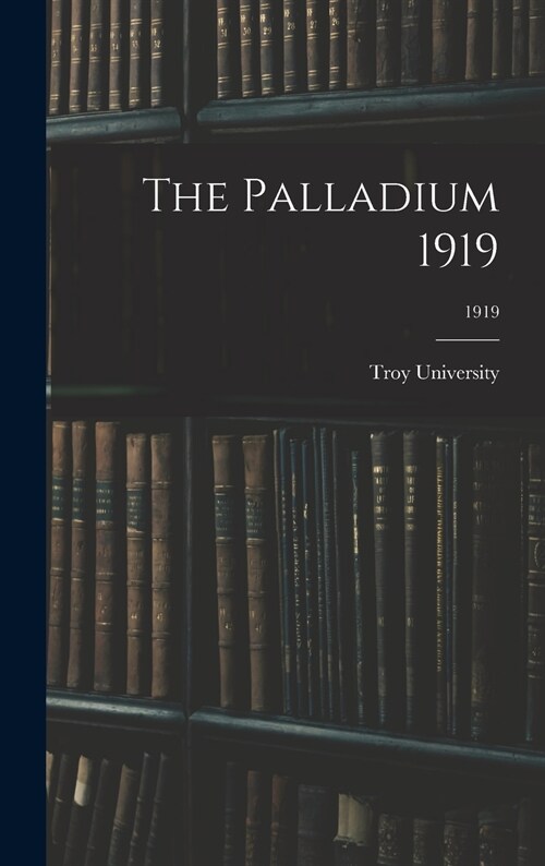 The Palladium 1919; 1919 (Hardcover)