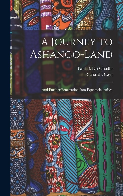 A Journey to Ashango-Land: and Further Penetration Into Equatorial Africa (Hardcover)