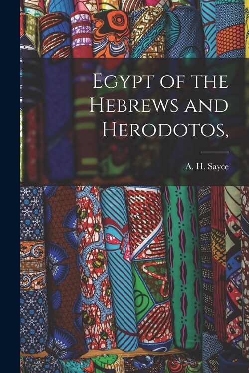 Egypt of the Hebrews and Herodotos, (Paperback)
