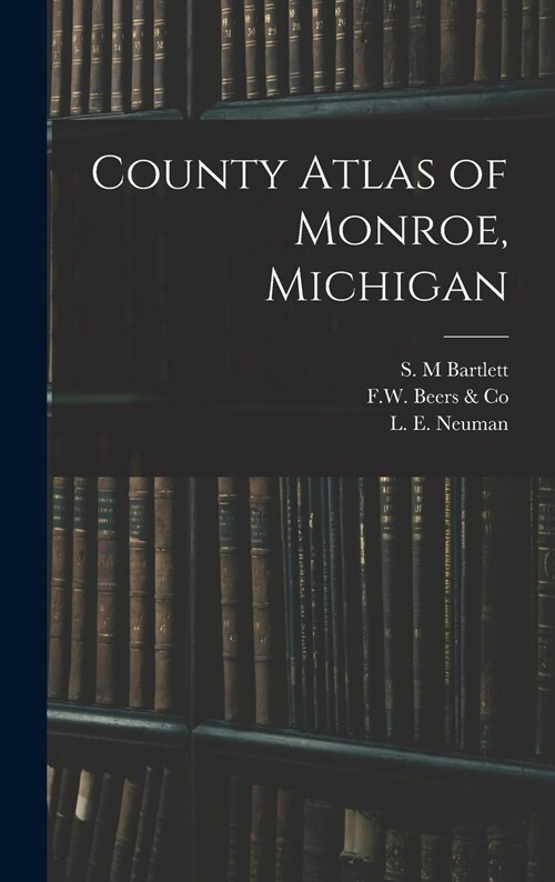 County Atlas of Monroe, Michigan (Hardcover)