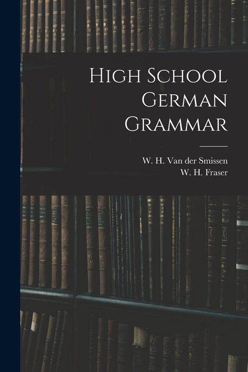 High School German Grammar (Paperback)