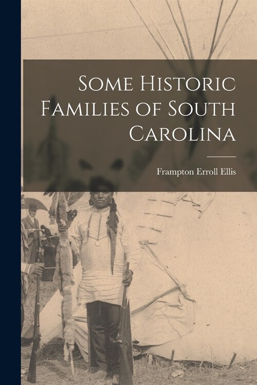 Some Historic Families of South Carolina (Paperback)