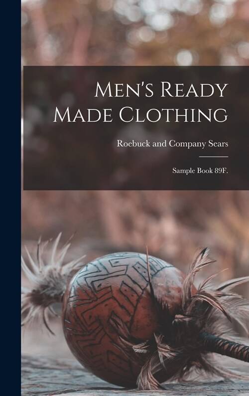 Mens Ready Made Clothing: Sample Book 89F. (Hardcover)