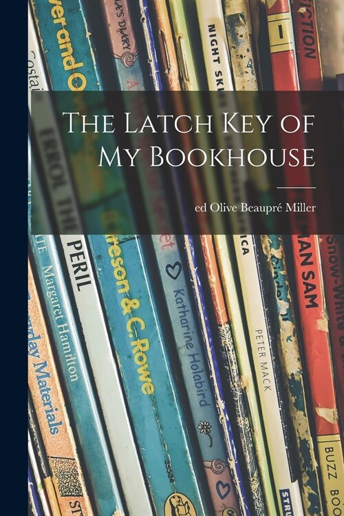 The Latch Key of My Bookhouse (Paperback)