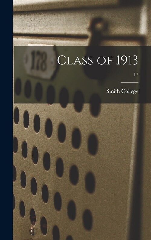 Class of 1913; 17 (Hardcover)