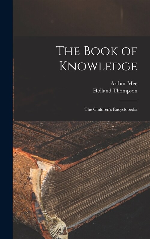 The Book of Knowledge: the Childrens Encyclopedia (Hardcover)