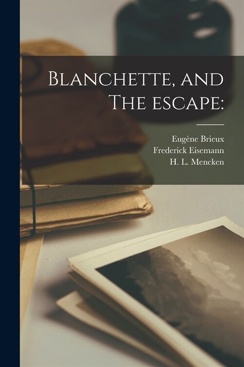 Blanchette, and The Escape (Paperback)