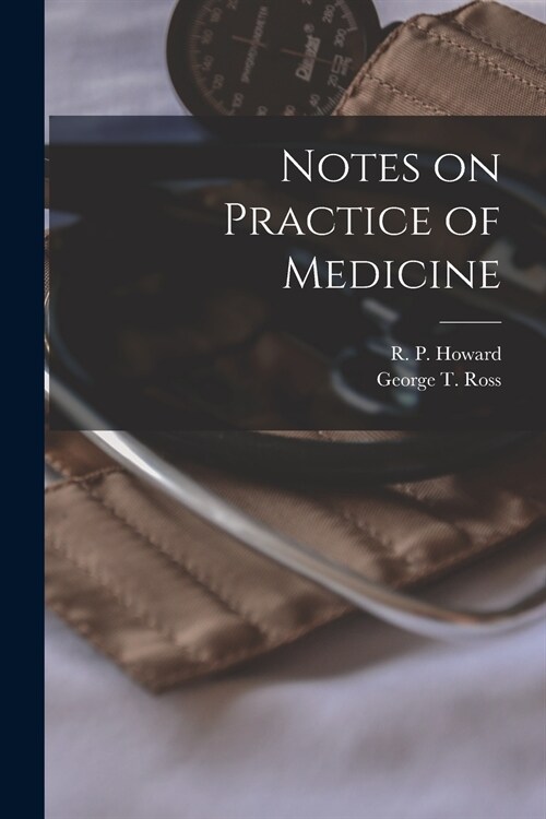 Notes on Practice of Medicine [microform] (Paperback)