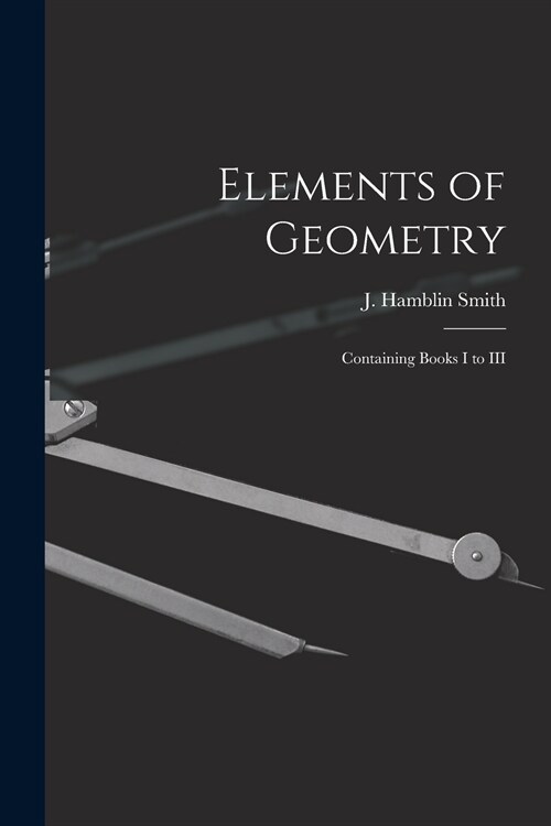 Elements of Geometry [microform]: Containing Books I to III (Paperback)