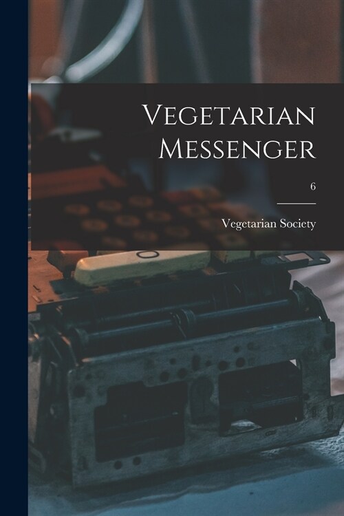 Vegetarian Messenger; 6 (Paperback)