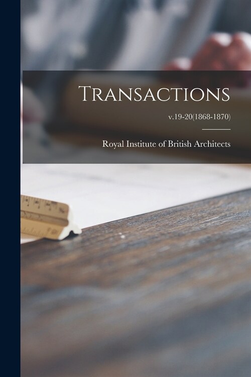 Transactions; v.19-20(1868-1870) (Paperback)